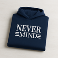 Printed Hoodie for Men �Never Mind Design, Soft Fabric, Fashionable &amp; Casual Wear - MEDIUM