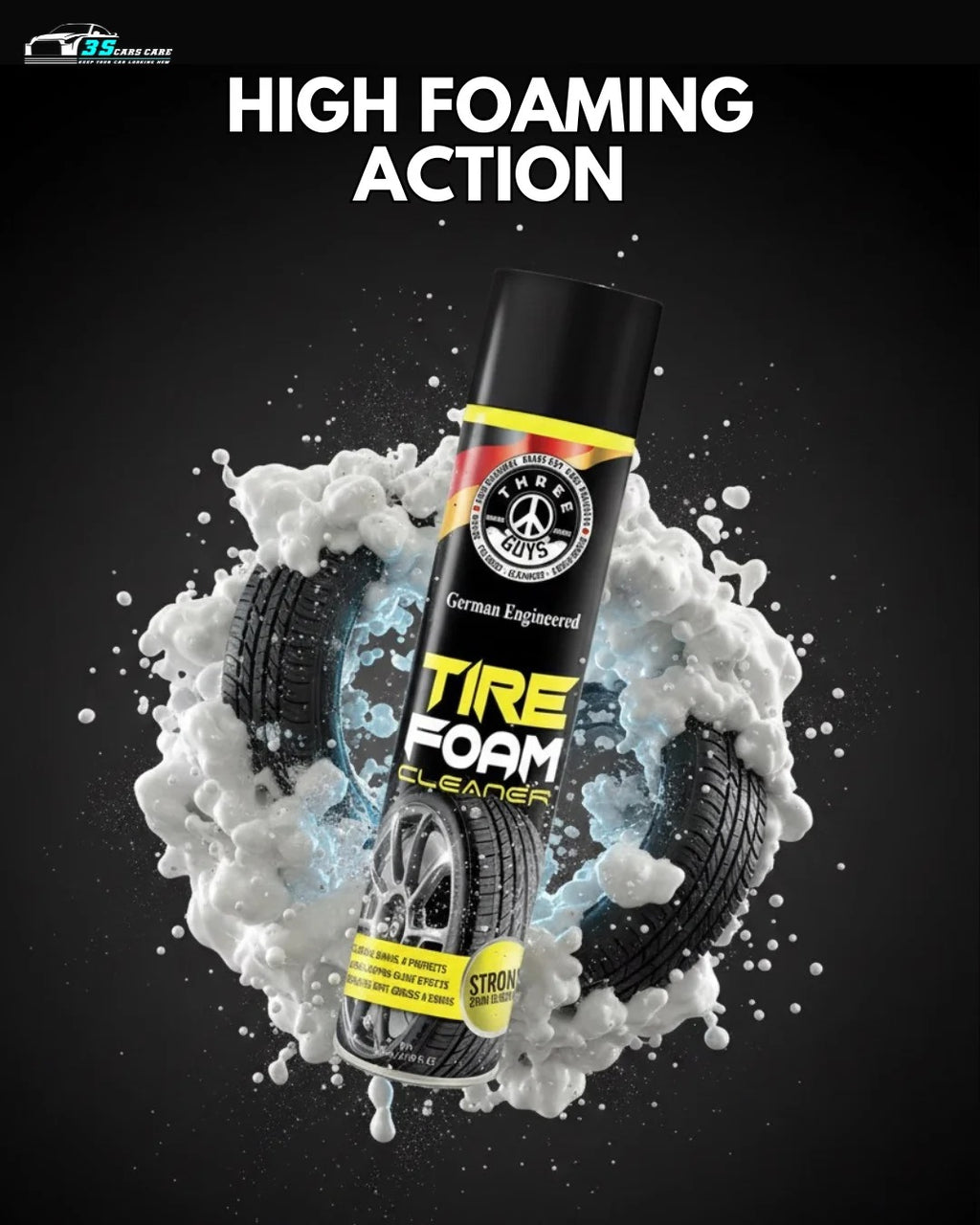 Tire Foam Cleaner �Clean, Shine and Protect | THREE GUYS | German Engineered (650ML)