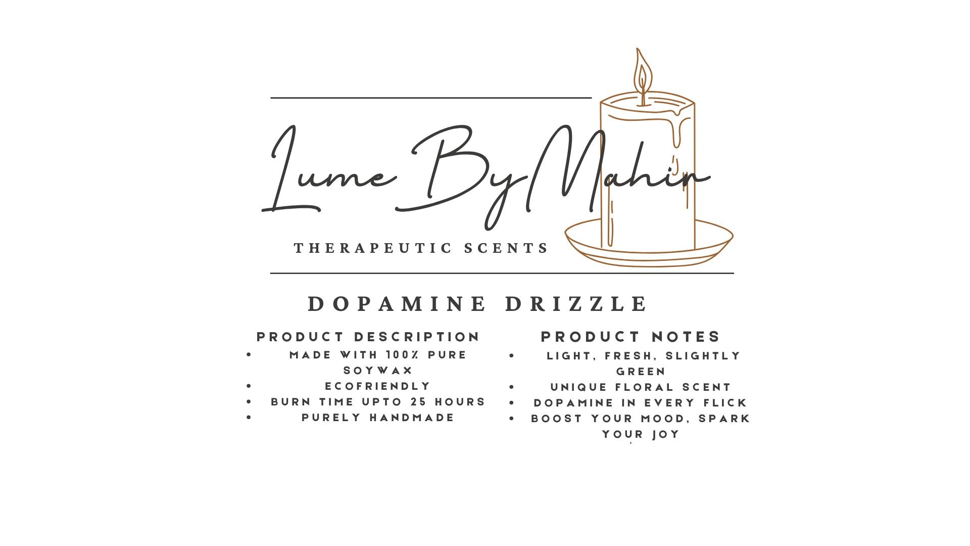 Dopamine Drizzle | Dopamine in Every Flick �Handmade Fresh Floral Soy Wax Candle - 100 gram